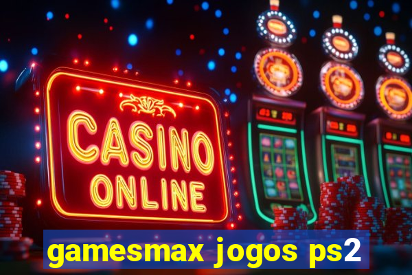 gamesmax jogos ps2